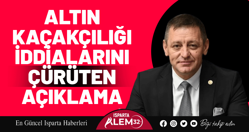 ALTIN KAÇAKÇILIĞI İDDİALARINI ÇÜRÜTEN AÇIKLAMA