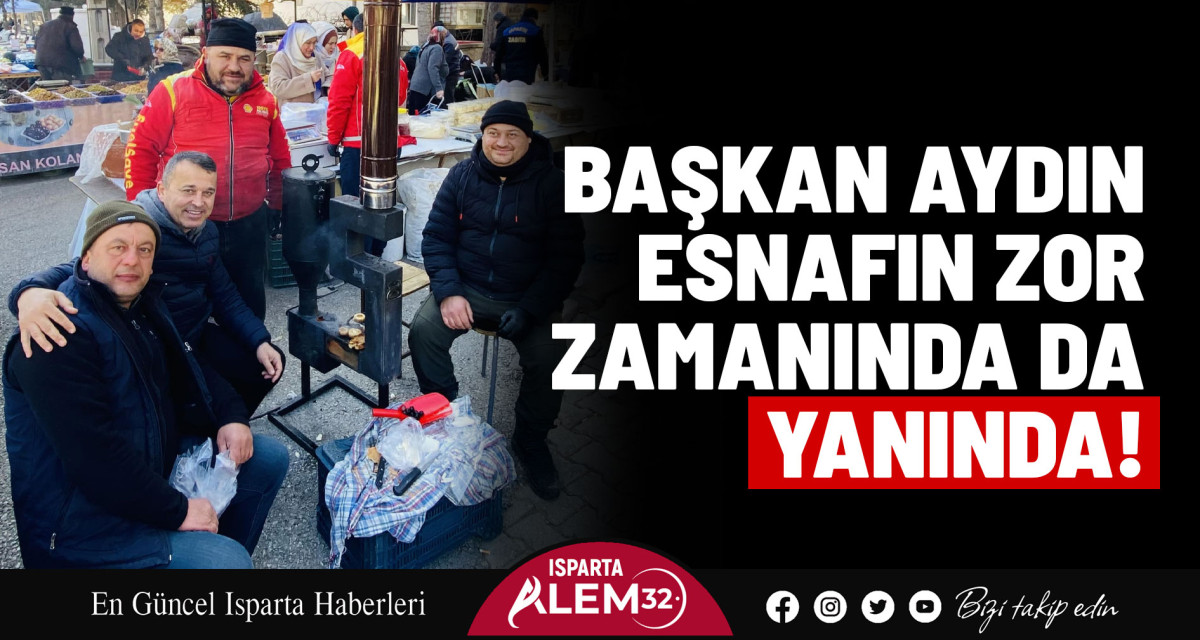 BAŞKAN AYDIN ESNAFIN ZOR ZAMANINDA DA YANINDA!