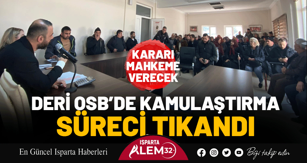 Deri OSB’de Kamulaştırma Süreci Tıkandı, Kararı Mahkeme Verecek