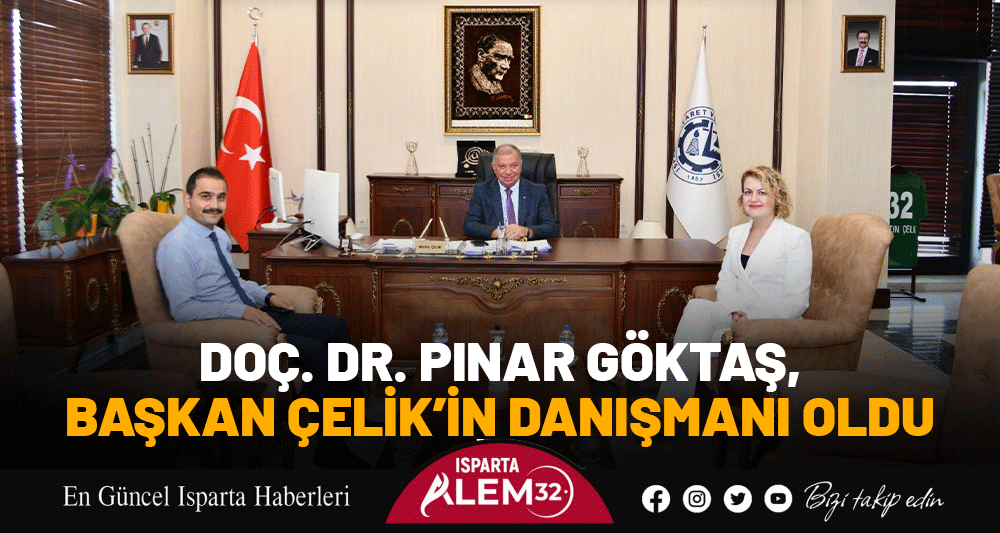 Doç. Dr. Pınar Göktaş, Başkan Çelik’in danışmanı oldu