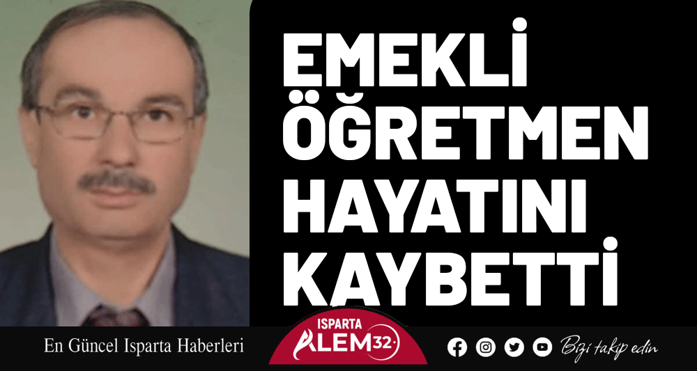 Emekli Öğretmen Hayatını Kaybetti