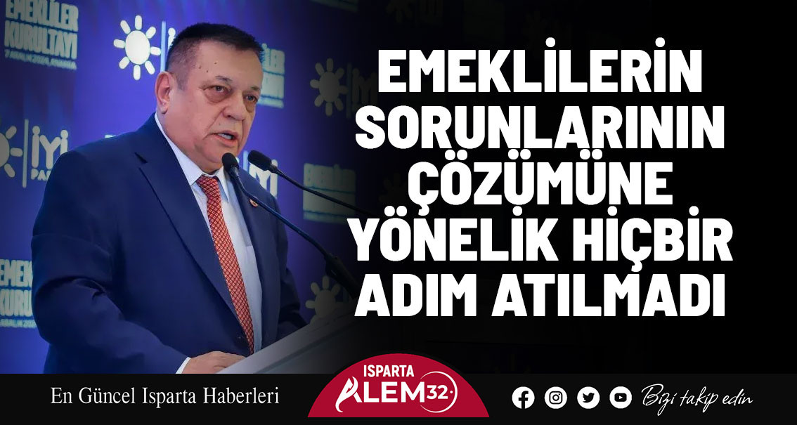 Emeklilerin Sorunlarının Çözümüne Yönelik Hiçbir Adım Atılmadı