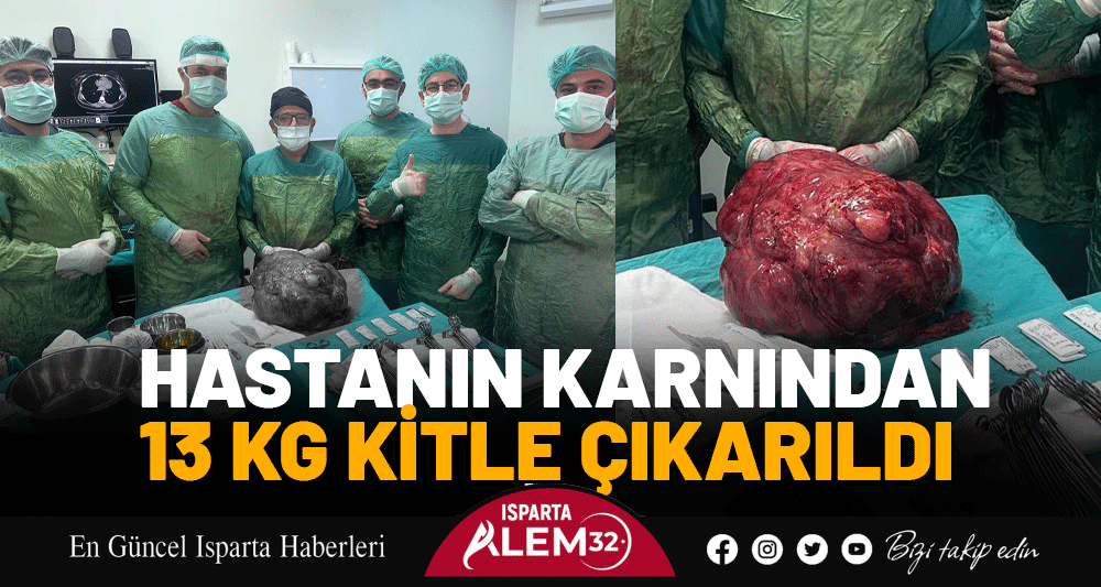 HASTANIN KARNINDAN 13 KG KİTLE ÇIKARILDI