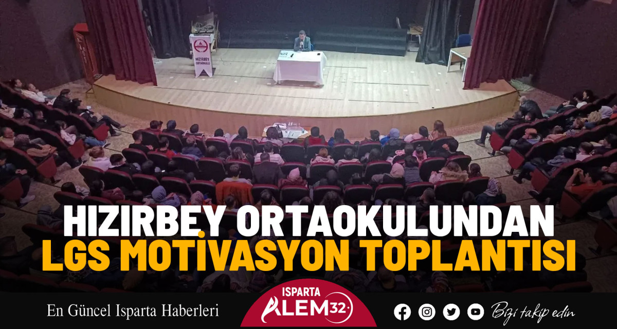 HIZIRBEY ORTAOKULUNDAN LGS MOTİVASYON TOPLANTISI