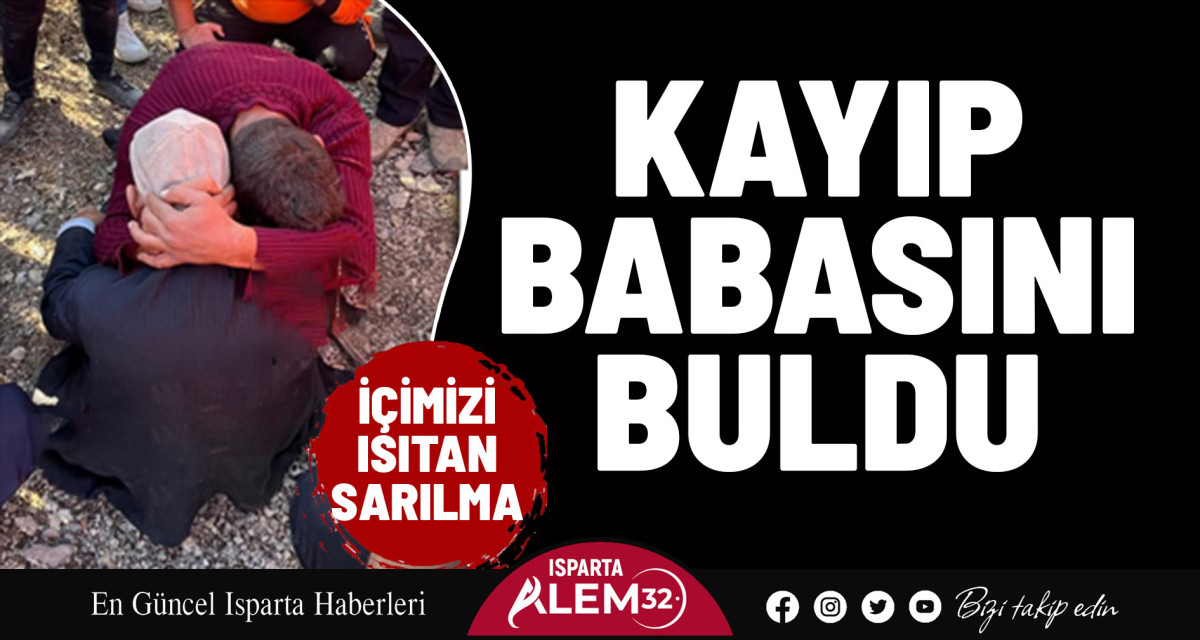 İÇİMİZİ ISITAN SARILMA! KAYIP BABASINI BULDU