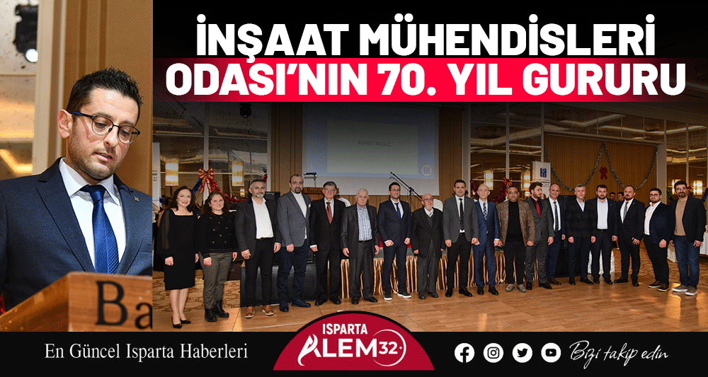 İNŞAAT MÜHENDİSLERİ ODASI’NIN 70. YIL GURURU