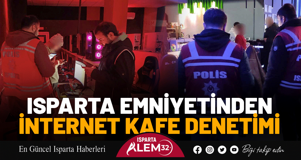 Isparta emniyetinden internet kafe denetimi