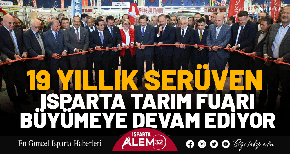 ISPARTA TARIM FUARI 19. YILINDA DA BÜYÜMEYE DEVAM EDİYOR