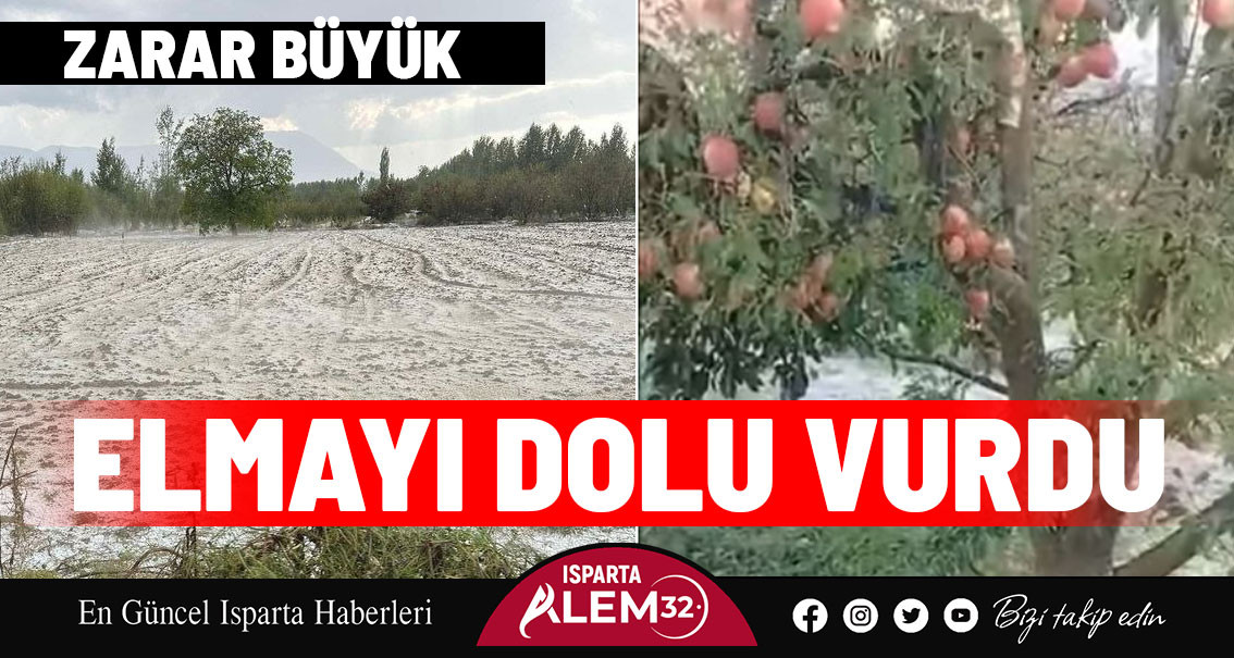 ISPARTA’DA ELMAYI DOLU VURDU