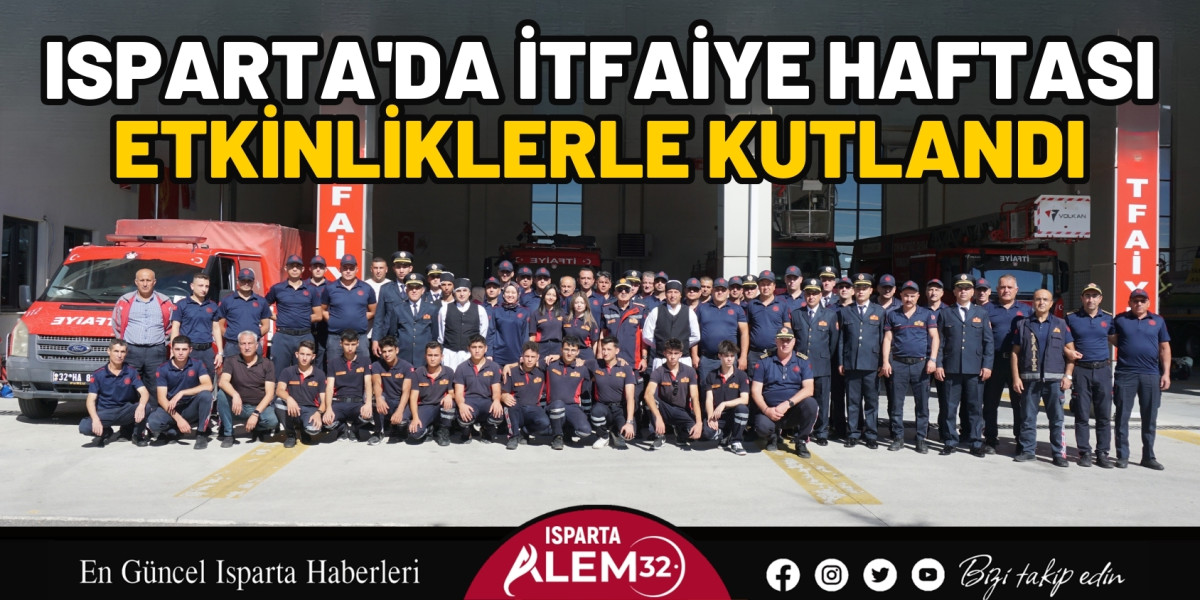 Isparta'da İtfaiye Haftası etkinliklerle kutlandı