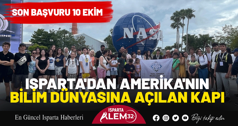 ISPARTA'DAN AMERİKA'NIN BİLİM DÜNYASINA AÇILAN KAPI