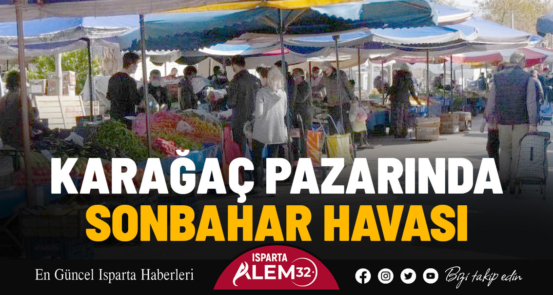 KARAĞAÇ PAZARINDA SONBAHAR HAVASI