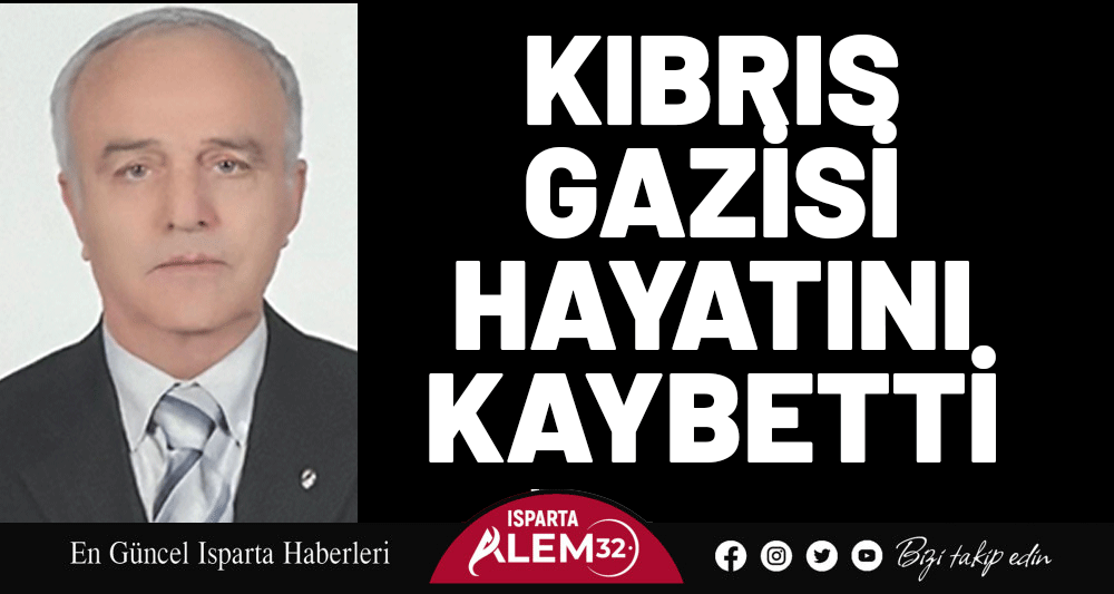 KIBRIS GAZİSİ HAYATINI KAYBETTİ