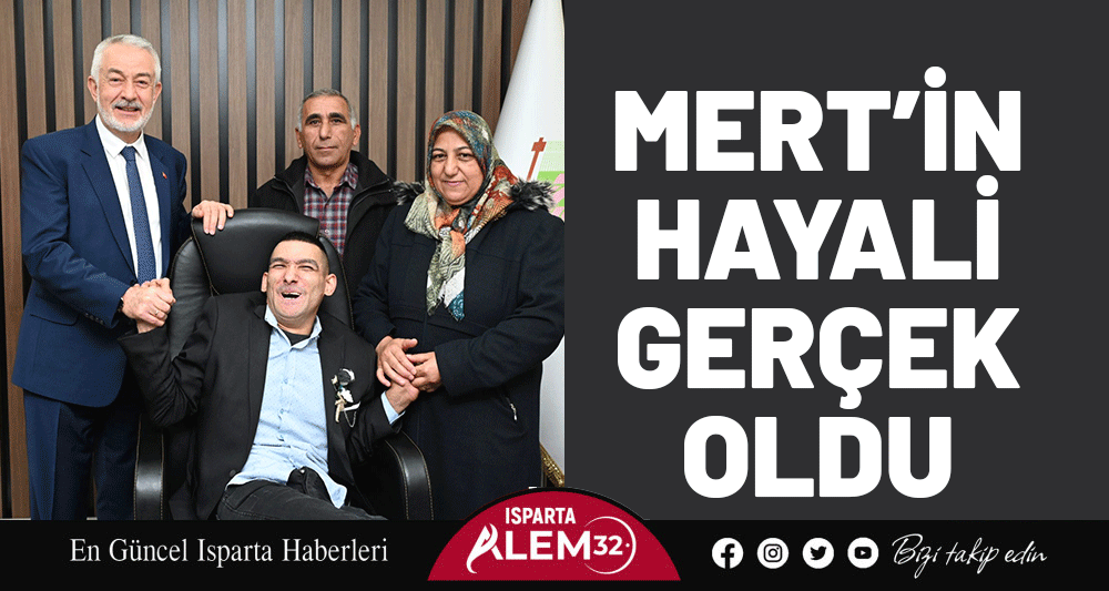 MERT’İN HAYALİ GERÇEK OLDU