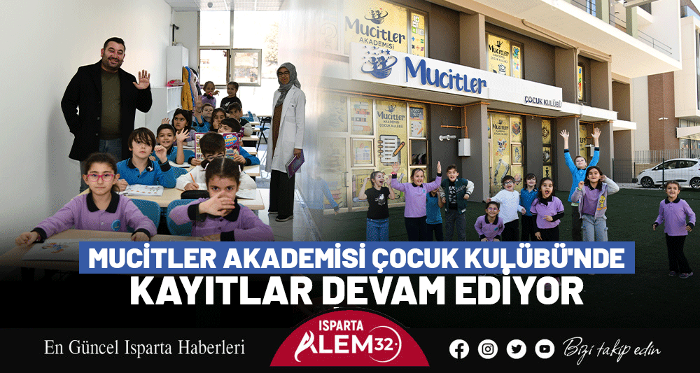 Mucitler Akademisi Çocuk Kulübü'nde Kayıtlar Devam Ediyor