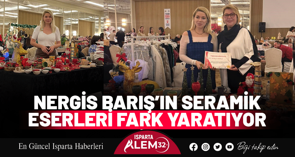 NERGİS BARIŞ’IN SERAMİK ESERLERİ FARK YARATIYOR