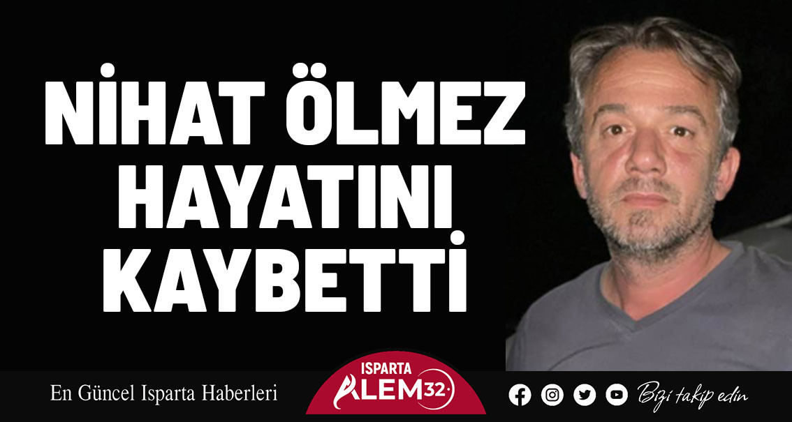 Nihat Ölmez Hayatını Kaybetti