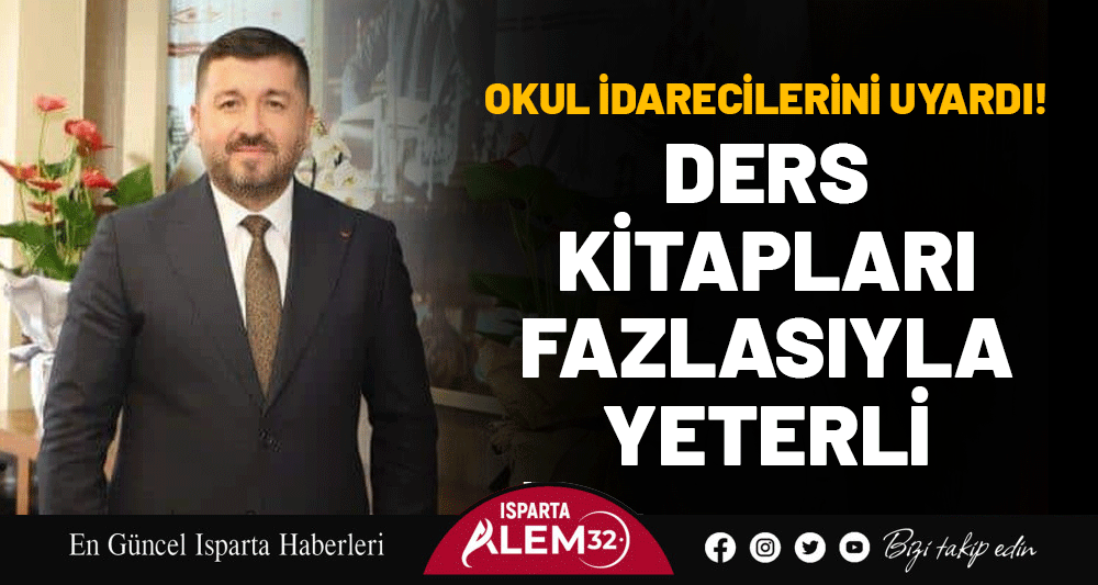 OKUL İDARECİLERİNİ UYARDI! DERS KİTAPLARI FAZLASIYLA YETERLİ