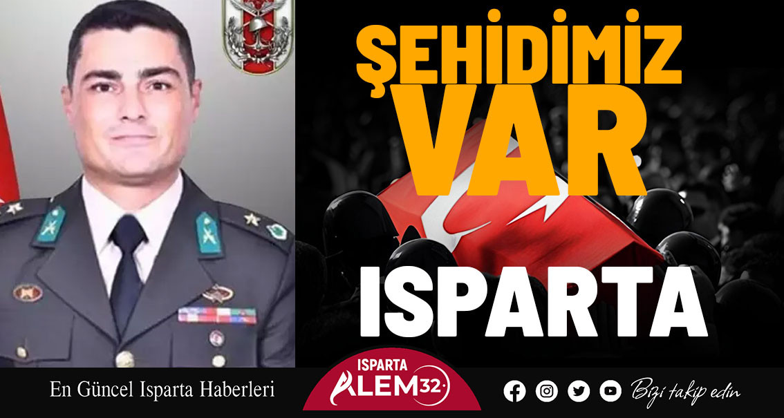 ŞEHİDİMİZ VAR ISPARTA