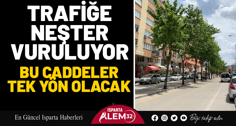 Trafiğe neşter vuruluyor! Bu caddeler tek yön olacak