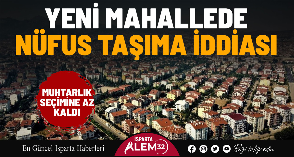 Yeni Mahallede Nüfus Taşıma İddiası