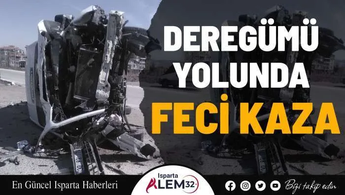 Isparta'da Deregümü Köyü yolu üzerinde 3 araç birbirine girdi. Kaza