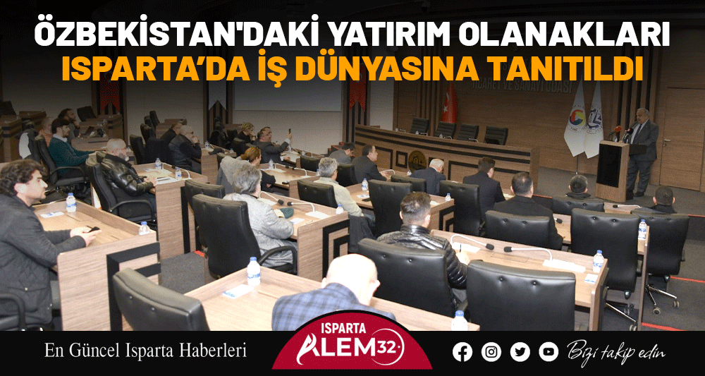 Isparta Ticaret ve Sanayi Odası ev sahipliğinde, Özbekistan ile ticaret