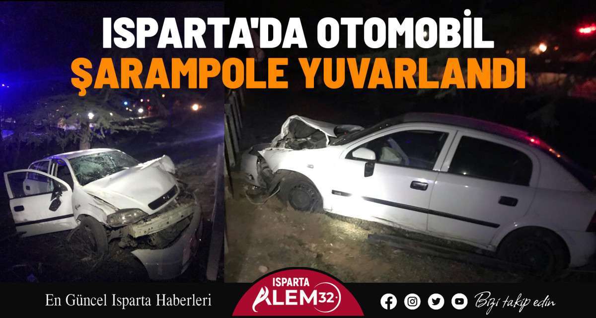 Isparta- Eğirdir Yolu Kesik Minare civarında meydana gelen trafik kazasında