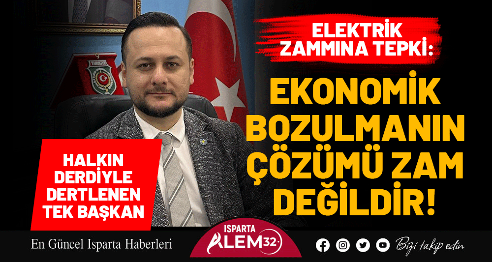 İYİ Parti Isparta İl Başkanı Dr. İbrahim Tekeli, Enerji Piyasası