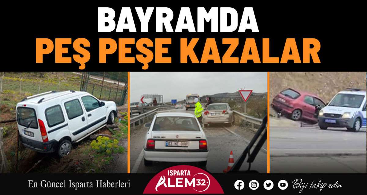 Isparta’da Ramazan Bayramı’nda kent merkezi ve ilçelerde trafik kazaları meydana