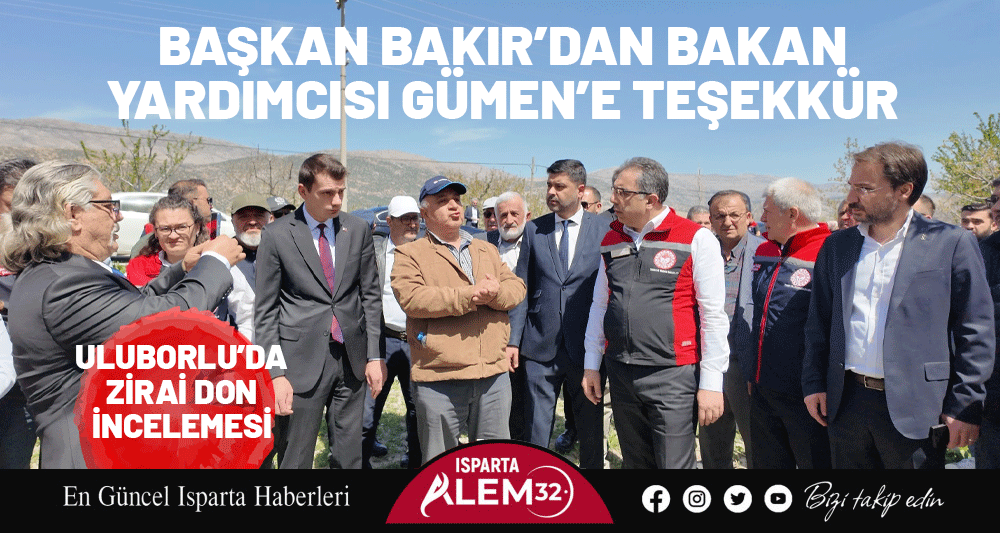 Geçtiğimiz hafta sonu Uluborlu’da meydana gelen zirai don afetinin ardından,