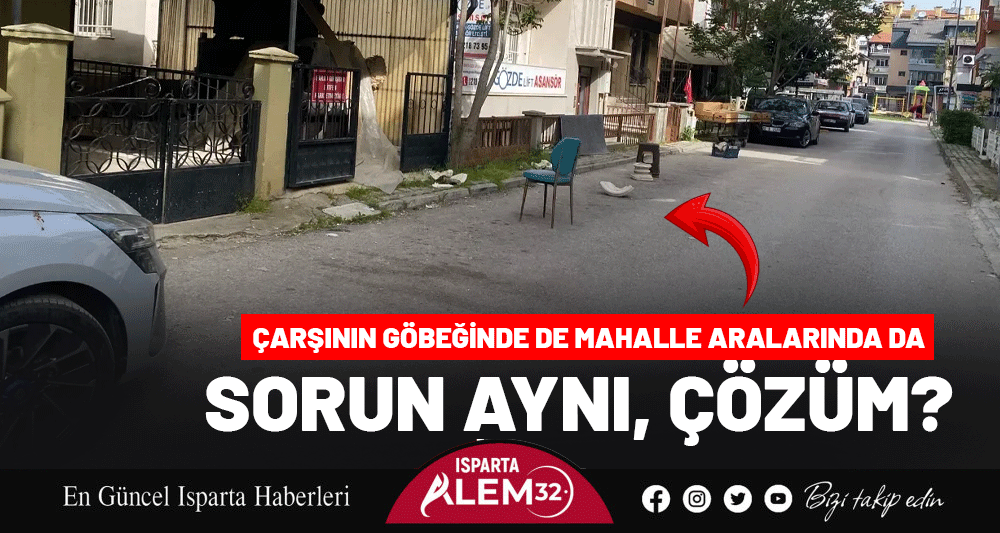 Isparta sokaklarında son dönemde çirkin ve kanunsuz bir manzara giderek