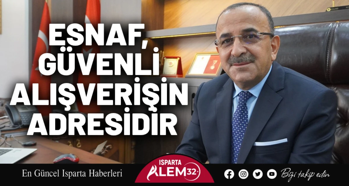 Esnaf, güvenli alışverişin adresidir