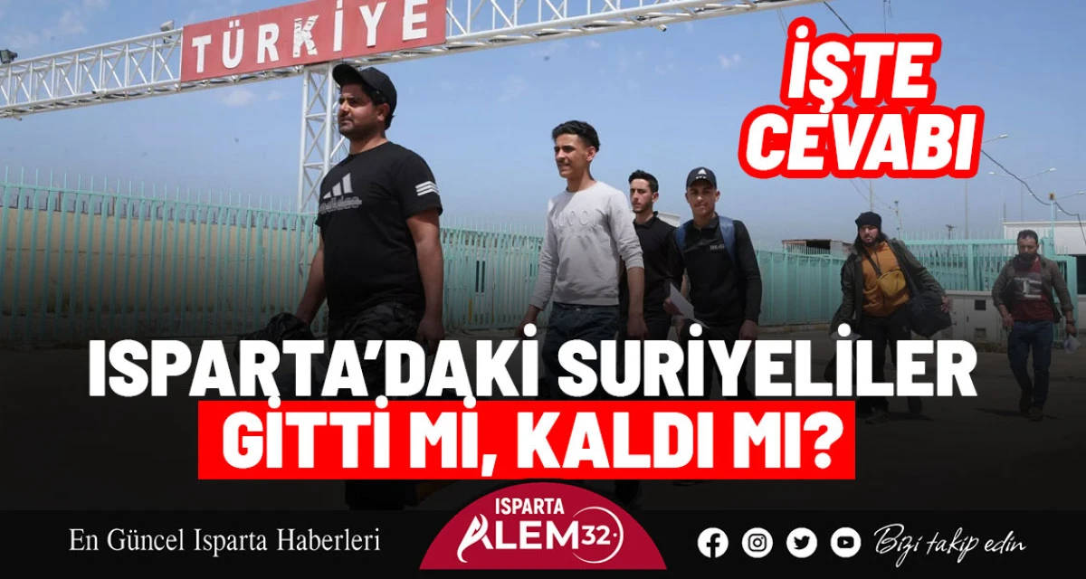 Isparta, Türkiye’de en çok Suriyelinin yaşadığı iller arasında 32’nci sırada