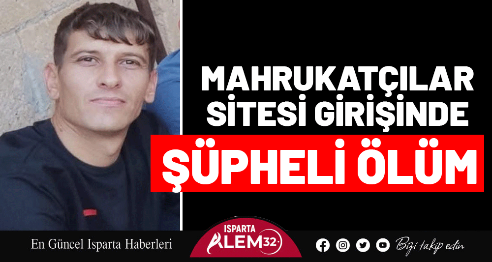 Isparta’nın Davraz Mahallesi’nde bulunan Mahrukatçılar Sitesi girişinde 35 yaşındaki Mehmet