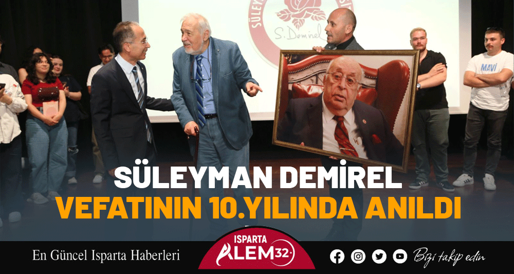 Süleyman Demirel Üniversitesi tarafından 9. Cumhurbaşkanı merhum Süleyman Demirel, vefatının