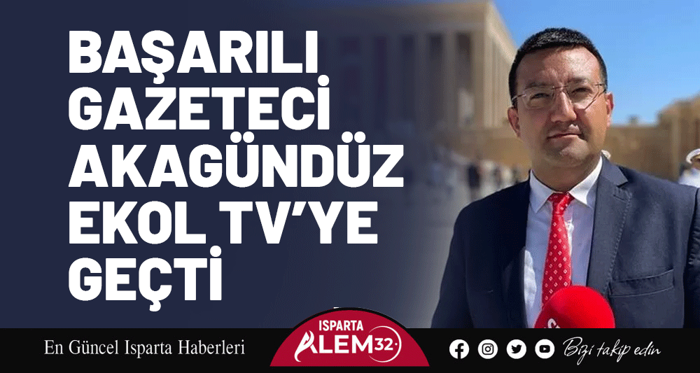 Isparta’nın evladı başarılı gazeteci Kemal Akagündüz, televizyon dünyasında yeni bir