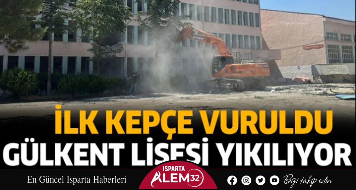 Isparta’da Gülkent Lisesi’nde yıkım çalışmaları başladı. Yapının depreme dayanıksız olduğu