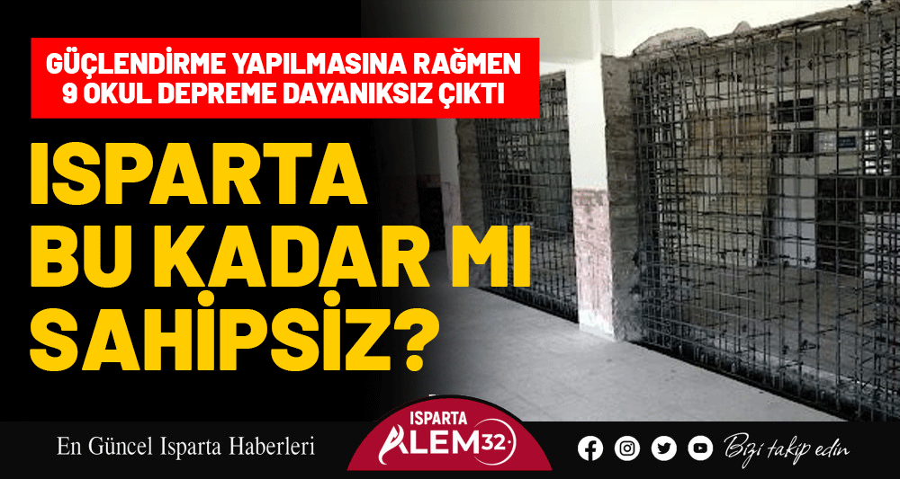 KFK MEDYA ÖZEL HABER/ Isparta’da daha önce güçlendirme çalışmaları tamamlanan