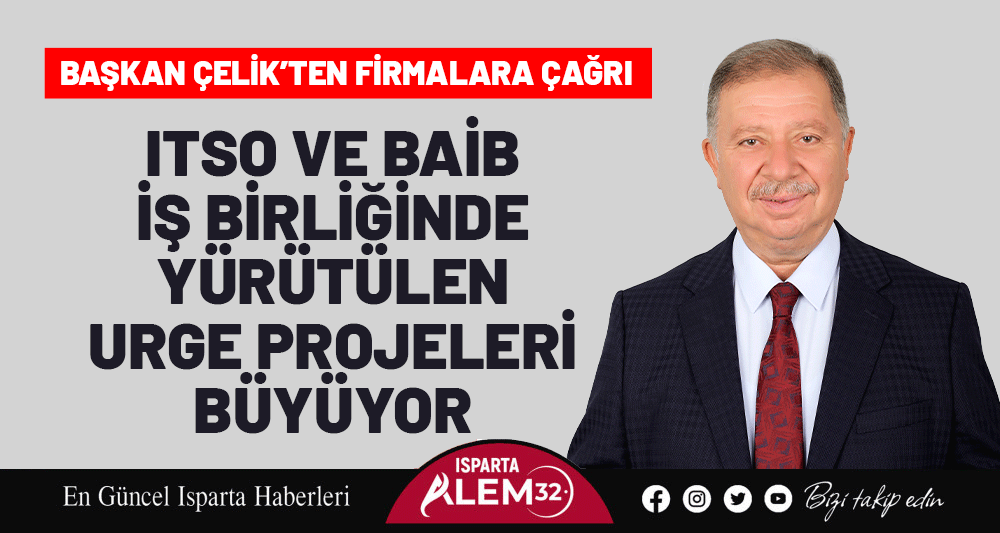 Isparta Ticaret ve Sanayi Odası (ITSO) ile Batı Akdeniz İhracatçılar