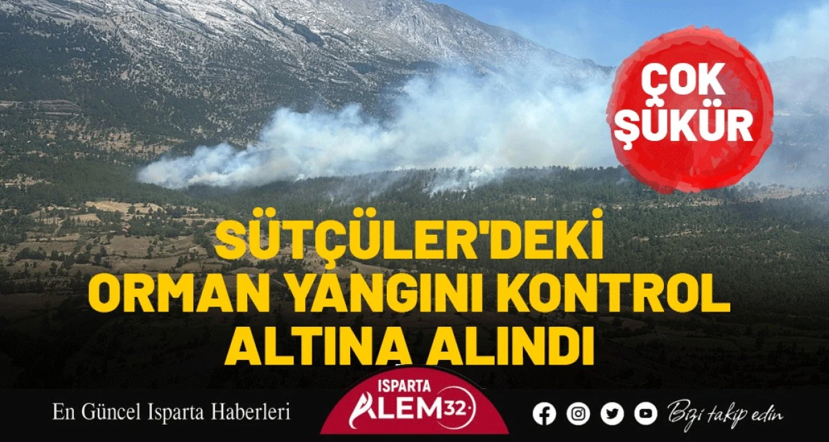 Isparta’nın Sütçüler ilçesinde Yaylabel Köyü Yaka Mahallesi yakınlarında çıkan orman