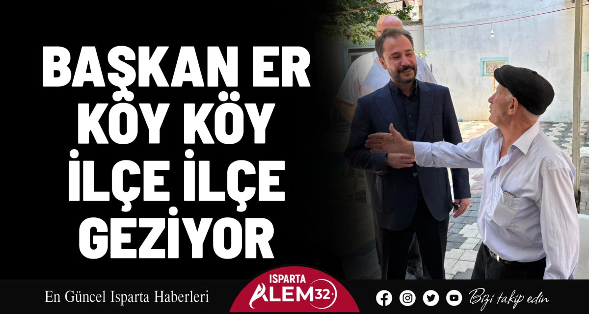 AK Parti Isparta İl Başkanı Furkan Cem Er, ilçe, belde