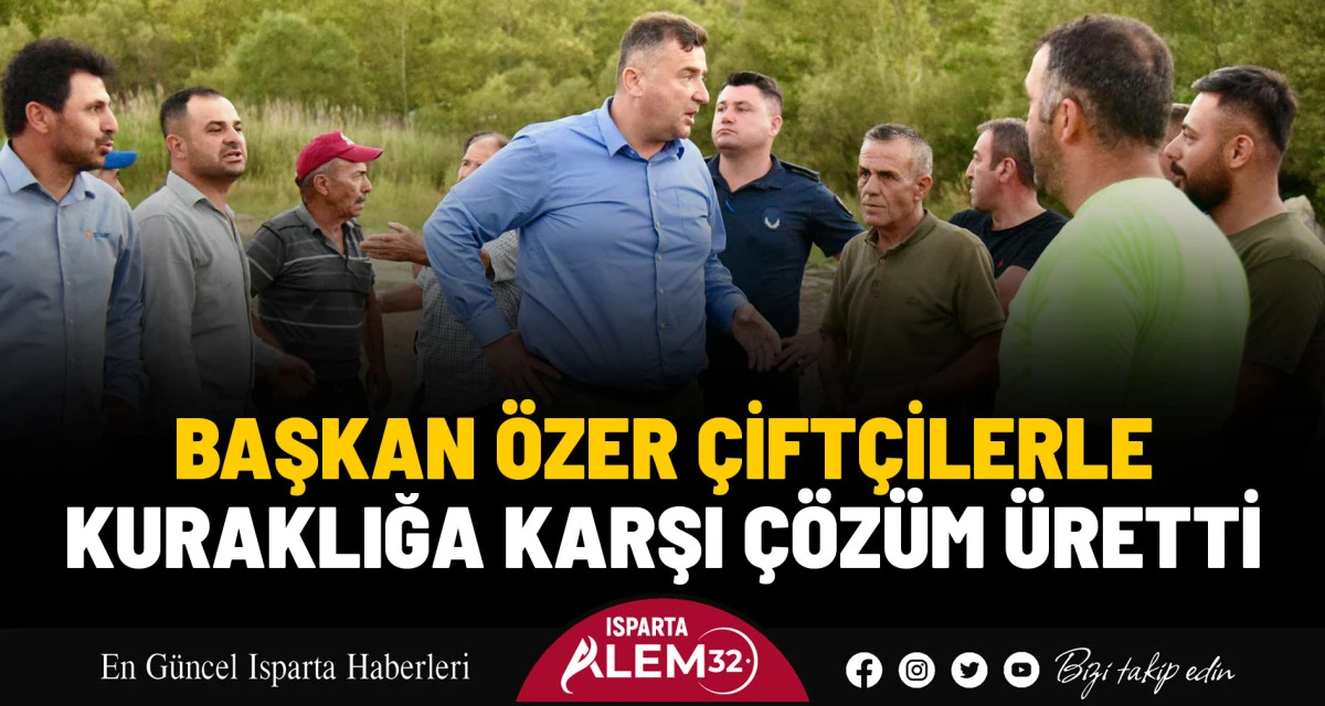 Eğirdir Belediye Başkanı Mustafa Özer, kuraklık nedeniyle mağduriyet yaşayan çiftçilerin