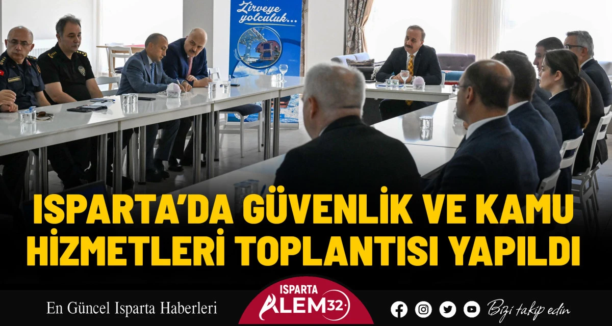 Isparta Valisi Abdullah Erin başkanlığında, il genelinde yürütülen güvenlik ve