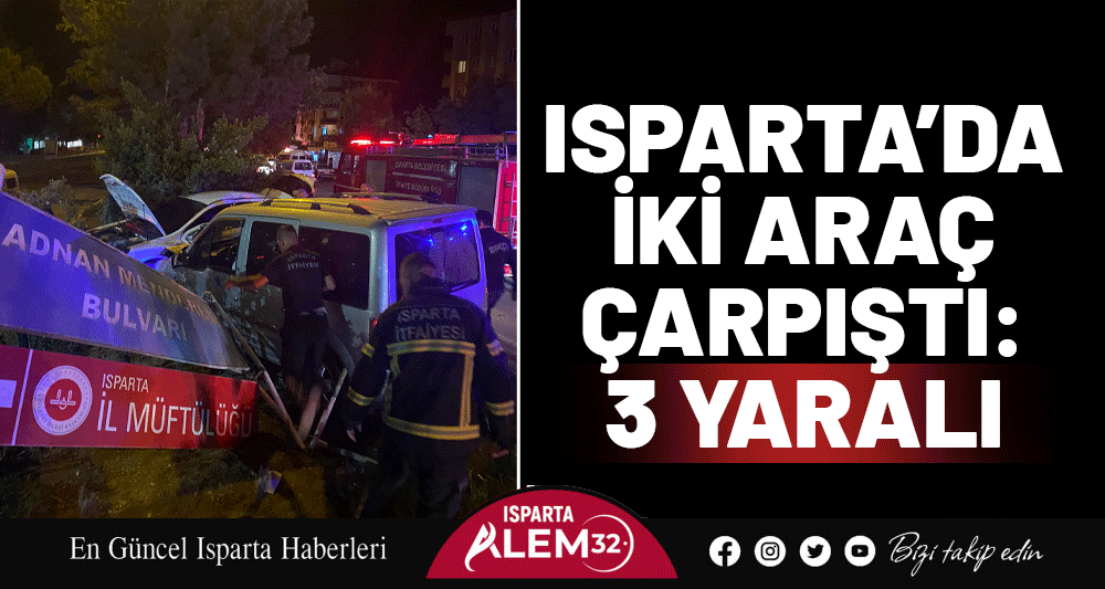 Isparta’da gece saatlerinde meydana gelen trafik kazasında 3 kişi yaralandı.