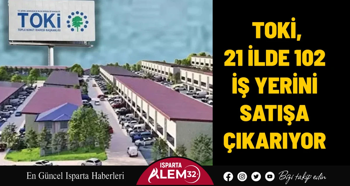 TOKİ, 21 İlde 102 İş Yerini Satışa Çıkarıyor