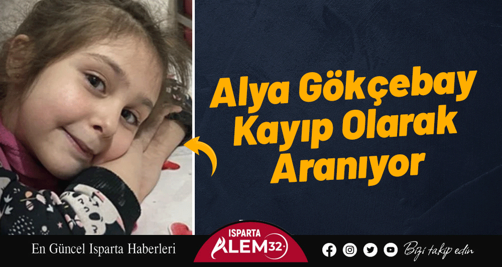 6 yaşındaki Alya kayıp ailesi her yerde onu arıyor