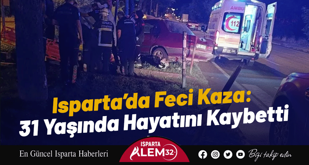 Isparta’da sürücünün kontrolünden çıkan otomobil ağaca çarptı. Kazada sürücü hayatını