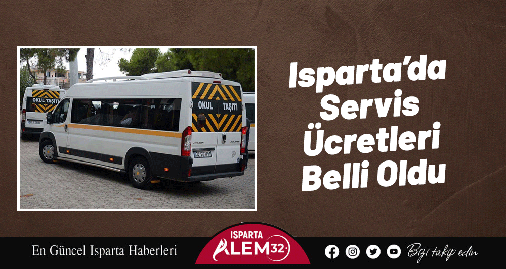 Isparta Belediye Meclisi’nin verdiği yetki doğrultusunda Encümen tarafından okul servis