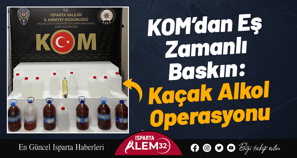Isparta’da iki adrese düzenlenen operasyonda, şişelenmiş halde toplam 69,25 litre